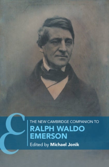 The New Cambridge Companion to Ralph Waldo Emerson
