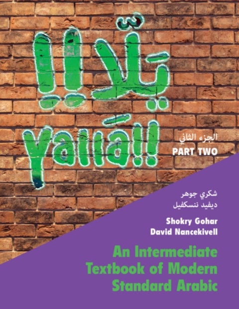 Yalla Part Two: Volume 2 - An Intermediate Textbook of Modern Standard Arabic