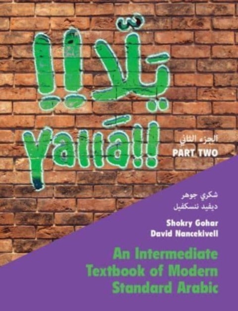 Yalla Part Two: Volume 2 - An Intermediate Textbook of Modern Standard Arabic