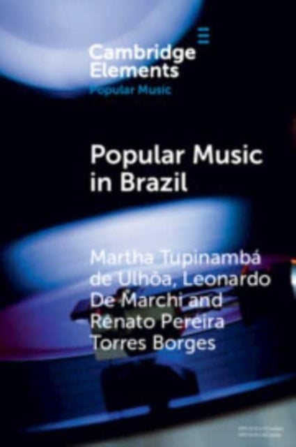Popular Music in Brazil - Identity, Genres and Industry