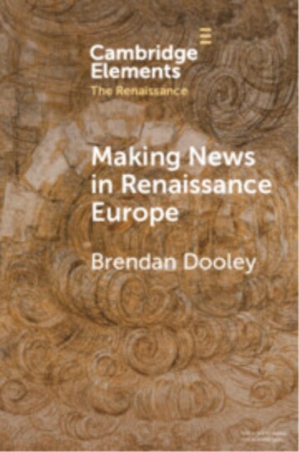 Making News in Renaissance Europe