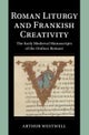 Roman Liturgy and Frankish Creativity