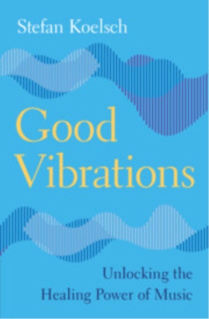 Good Vibrations - Unlocking the Healing Power of Music