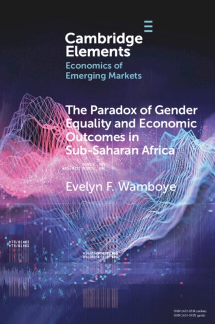 The Paradox of Gender Equality and Economic Outcomes in Sub-Saharan Africa - The Role of Land Rights