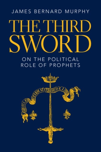 The Third Sword - On The Political Role of Prophets