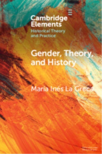 Gender, Theory, and History - On the Knowledge and Politics of Bodies