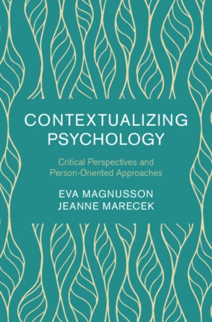Contextualizing Psychology - Critical Perspectives and Person-Oriented Approaches