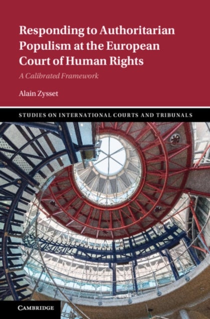 Responding to Authoritarian Populism at the European Court of Human Rights - A Calibrated Framework