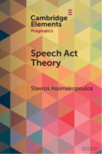 Speech Act Theory - Between Narrow and Broad Pragmatics