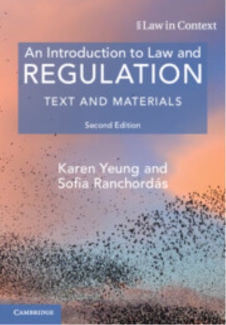 An Introduction to Law and Regulation - Text and Materials