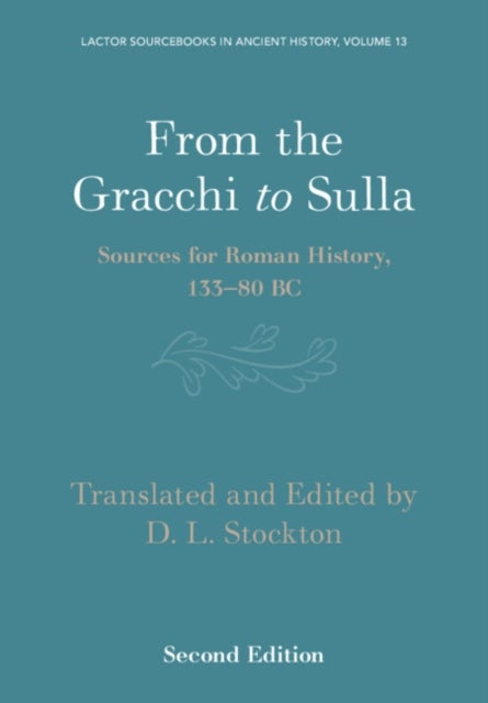From the Gracchi to Sulla - Sources for Roman History, 133–80 BC