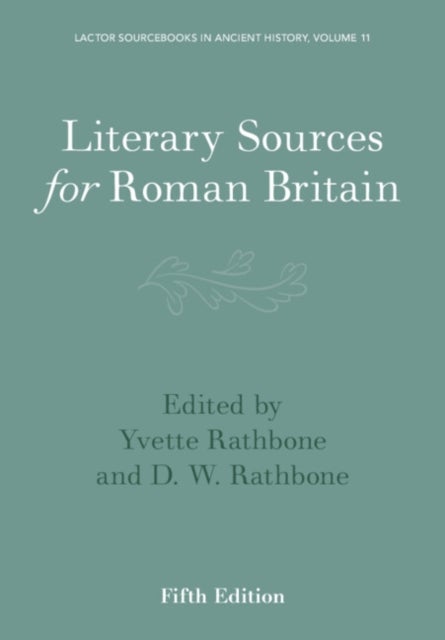 Literary Sources for Roman Britain