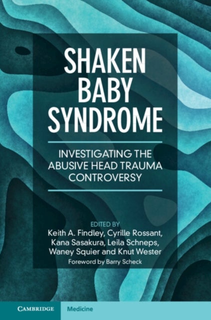 Shaken Baby Syndrome - Investigating the Abusive Head Trauma Controversy