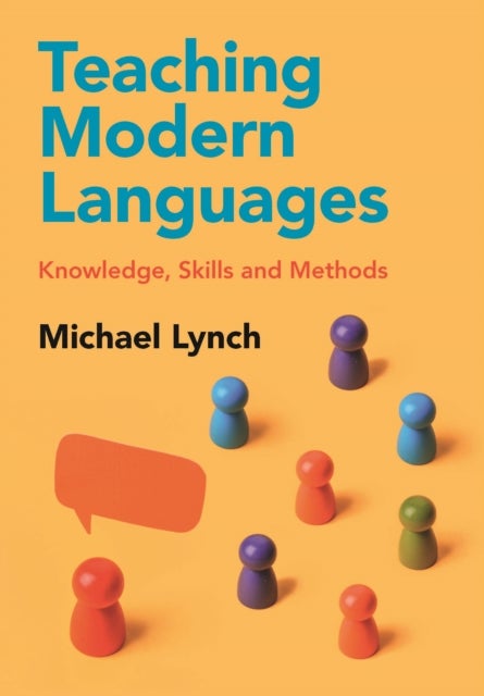 Teaching Modern Languages - Knowledge, Skills and Methods