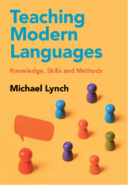 Teaching Modern Languages - Knowledge, Skills and Methods