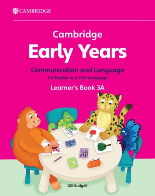 Cambridge Early Years Communication and Language for English as a First Language Learner's Book 3A - Early Years International