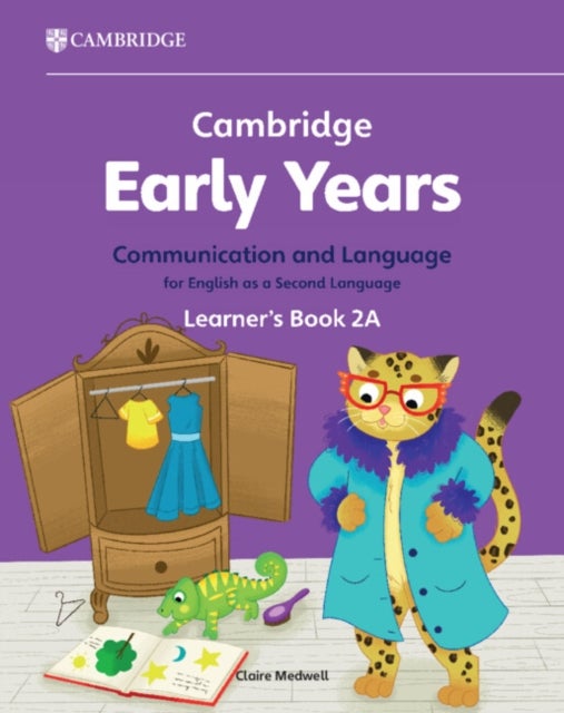 Cambridge Early Years Communication and Language for English as a Second Language Learner's Book 2A - Early Years International