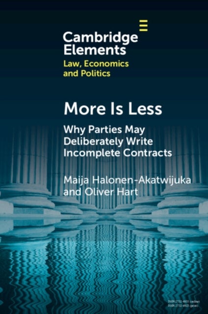 More is Less - Why Parties May Deliberately Write Incomplete Contracts
