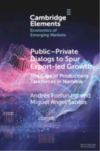 Public-Private Dialogs to Spur Export-led Growth - The Case of Productivity Taskforces in Namibia