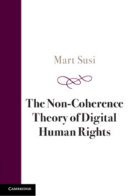 The Non-Coherence Theory of Digital Human Rights