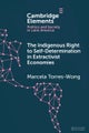 The Indigenous Right to Self-Determination in Extractivist Economies