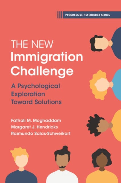 The New Immigration Challenge - A Psychological Exploration Toward Solutions