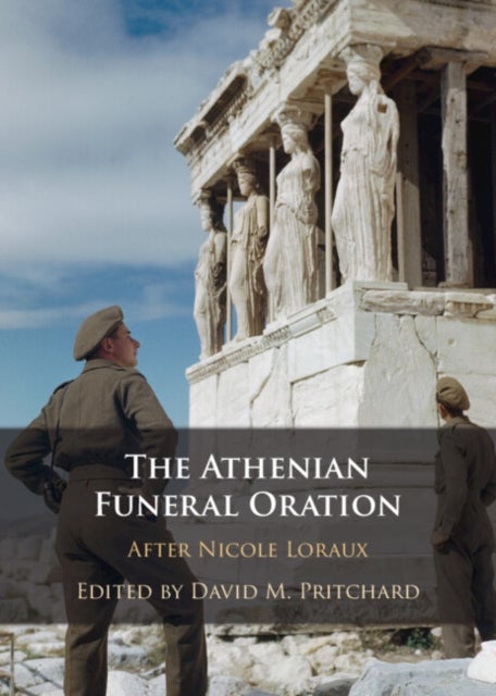 The Athenian Funeral Oration - After Nicole Loraux
