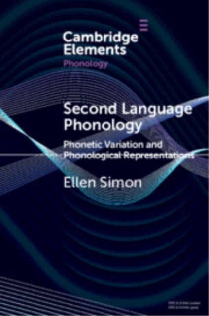Second Language Phonology - Phonetic Variation and Phonological Representations