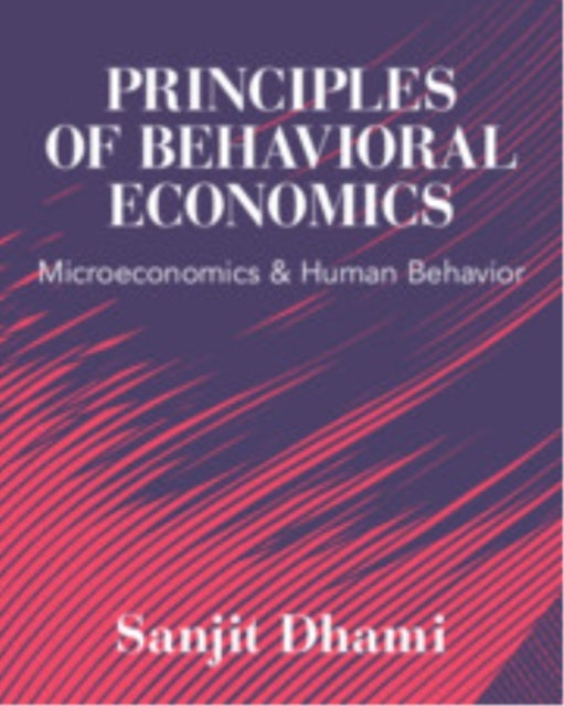 Principles of Behavioral Economics - Microeconomics and Human Behavior