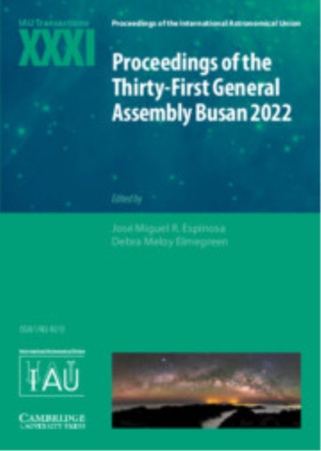 Proceedings of the Thirty-First General Assembly Busan 2022 - IAU Transactions XXXI