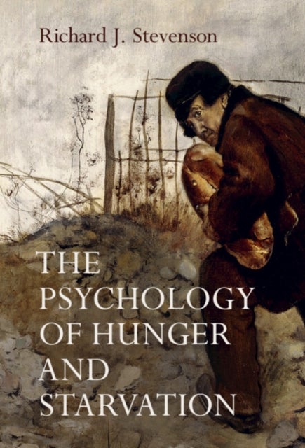 The Psychology of Hunger and Starvation