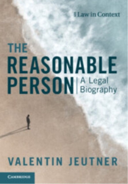 The Reasonable Person - A Legal Biography