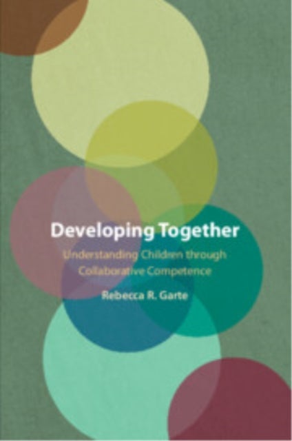 Developing Together - Understanding Children through Collaborative Competence