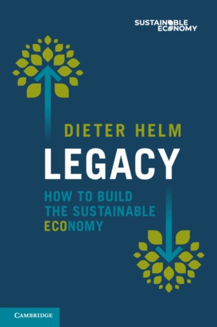 Legacy - How to Build the Sustainable Economy