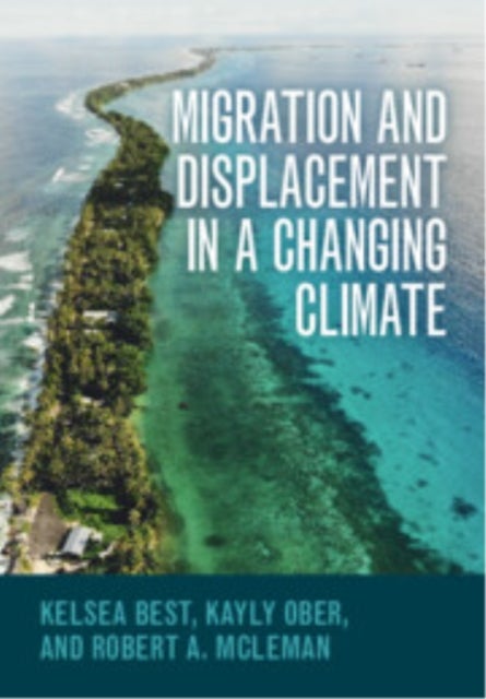 Migration and Displacement in a Changing Climate