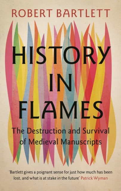 History in Flames - The Destruction and Survival of Medieval Manuscripts