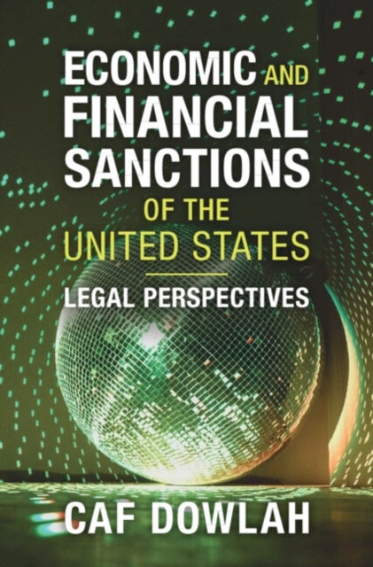 Economic and Financial Sanctions of the United States - Legal Perspectives