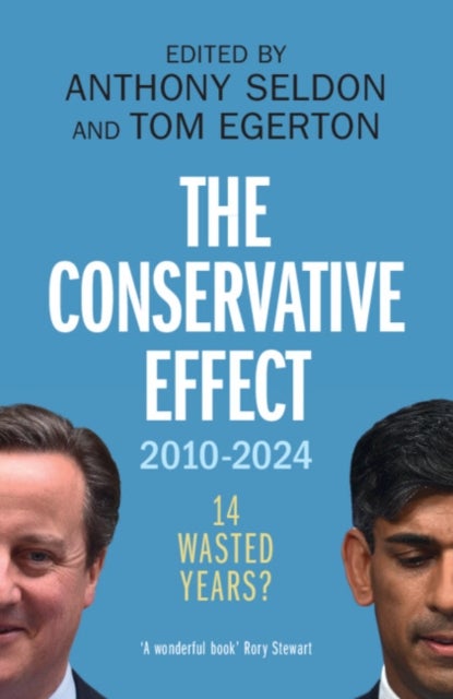 The Conservative Effect, 2010–2024 - 14 Wasted Years?