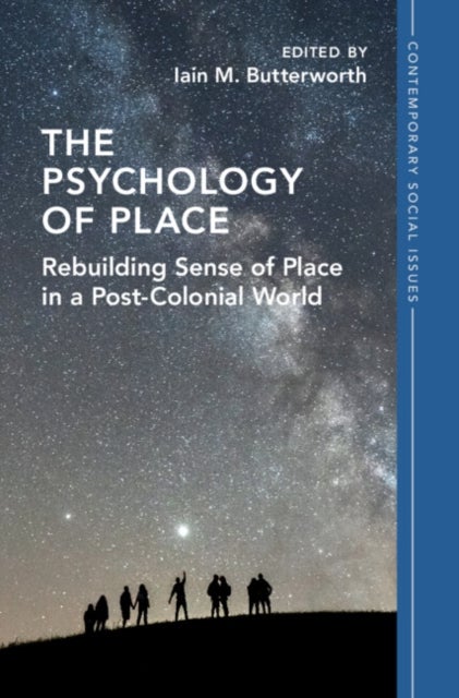 The Psychology of Place - Rebuilding Sense of Place in a Post-Colonial World