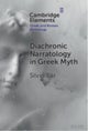 Diachronic Narratology in Greek Myth