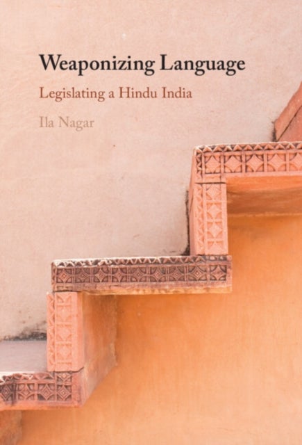 Weaponizing Language - Legislating a Hindu India