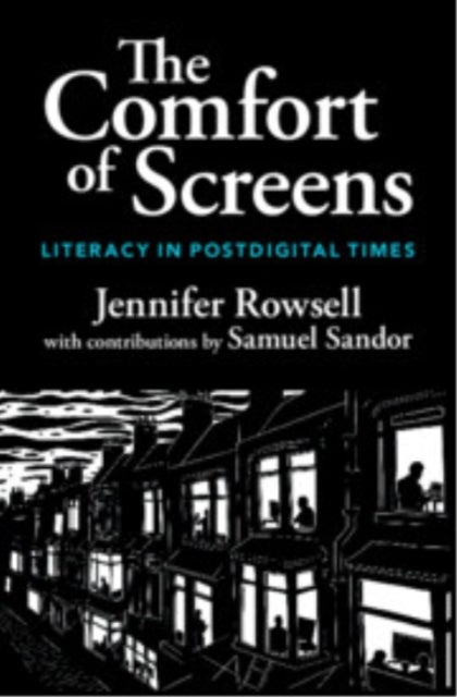 The Comfort of Screens - Literacy in Postdigital Times