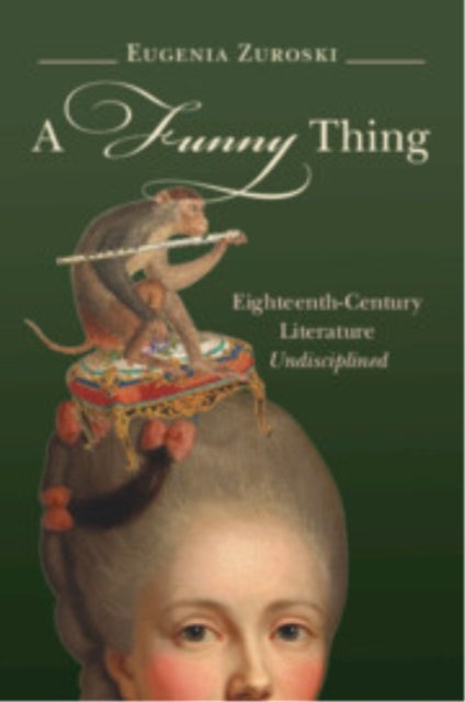 A Funny Thing - Eighteenth-Century Literature Undisciplined