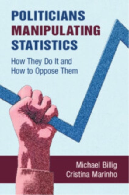 Politicians Manipulating Statistics - How They Do It and How to Oppose Them