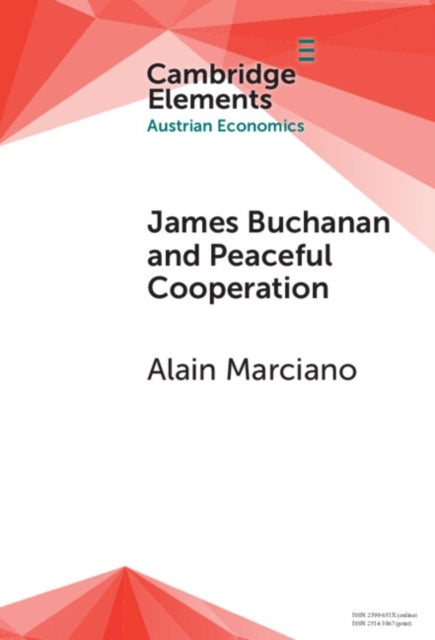 James Buchanan and Peaceful Cooperation - From Public Finance to a Theory of Collective Action