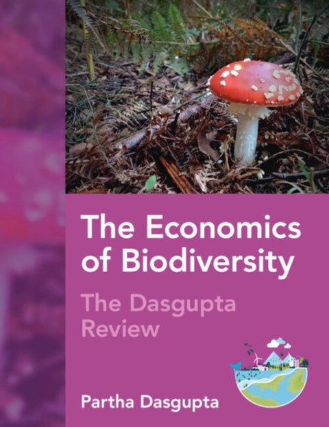 The Economics of Biodiversity - The Dasgupta Review