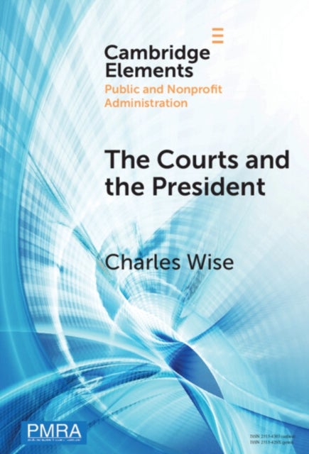 The Courts and the President - Judicial Review of Presidential Directed Action