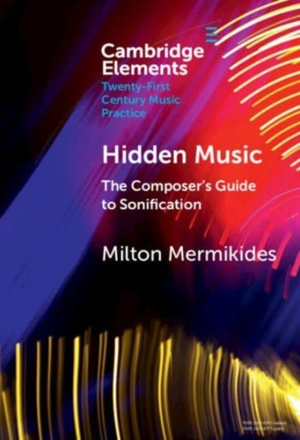 Hidden Music - The Composer's Guide to Sonification