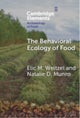 The Behavioral Ecology of Food