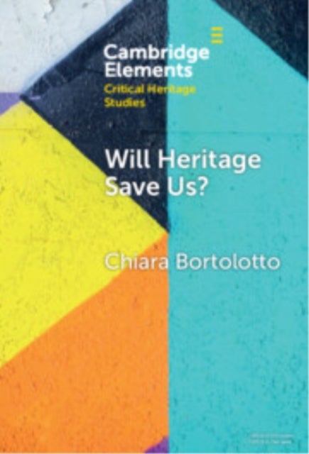Will Heritage Save Us? - Intangible Cultural Heritage and the Sustainable Development Turn
